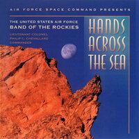 United States Air Force Band of the Rockies: Hands Across the Sea