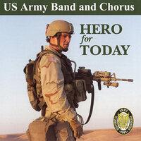 US Army Band and Chorus: Hero for Today