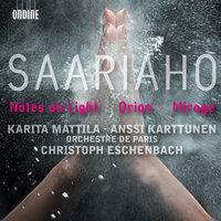 Saariaho, K.: Notes On Light / Orion / Mirage
