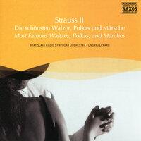 Strauss II: Most Famous Waltzes, Polkas, and Marches