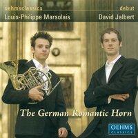 Horn Recital: Marsolais, Louis-Philippe - Strauss, R. / Strauss, F.J. / Lachner, F.P. / Schumann, R. / Pilss, K. (The German Romantic Horn)