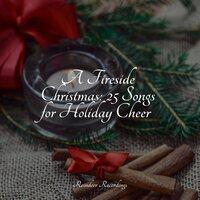 A Fireside Christmas: 25 Songs for Holiday Cheer