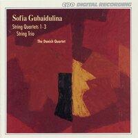 Gubaidulina: String Quartets Nos. 1 and 3 & String Trio