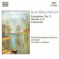 Rachmaninov: Symphony No. 3 / Melodie in E / Polichinelle