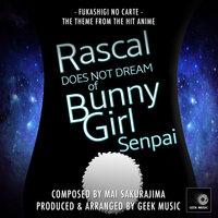 Fukashigi No Carte (From "Rascal Does Not Dream Of Bunny Girl Senpai")