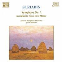 Scriabin: Symphony No. 2 / Symphonic Poem in D Minor
