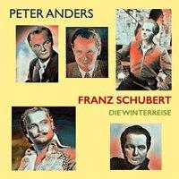 Peter Anders · Franz Schubert: Winterreise