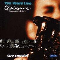 Quintessence Saxophone Quintet: Best of 10 Years Live