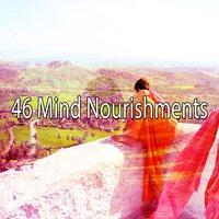 46 Mind Nourishments