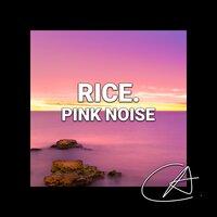 Pink Noise Rice (Loopable)