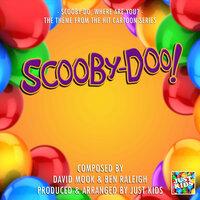 Scooby-Do, Where Are you? (From "Scooby-Doo")