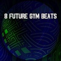 8 Future Gym Beats