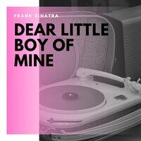 Dear Little Boy of Mine