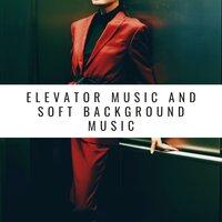 Elevator Music and Soft Background Music