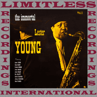 The Immortal Lester Young, Vol. I