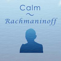Calm Rachmaninoff