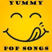 Yummy Pop Songs