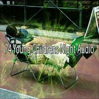 74 Young Childrens Night Audio
