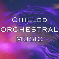 Chilled Orchestra Music vol. 1