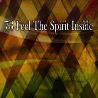 73 Feel the Spirit Inside