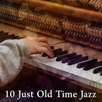 10 Just Old Time Jazz
