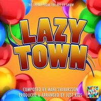 Lazy Town Theme (From "Lazy Town")