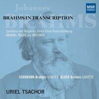 Brahms In Transcription - Piano Transcriptions of Symphony Movements and Hungarian Dances