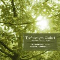 Barrios, Cristo: The Voice of the Clarinet