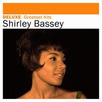 Deluxe: Greatest Hits - Shirley Bassey