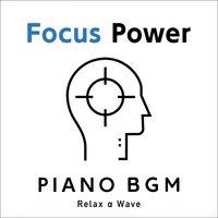 Focus Power Piano BGM