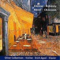 Enesco - Ravel - Debussy - Chausson: Werke für Violine und Klavier