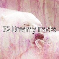 72 Dreamy Tracks