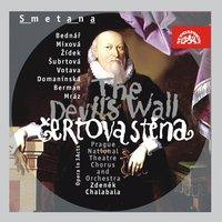 Smetana: The Devil´s Wall. Opera in 3 Acts