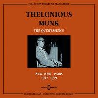 Thelonius Monk Quintessence: New York-Paris 1947-1959