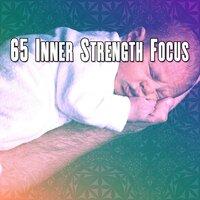 65 Inner Strength Focus