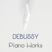 Debussy Piano Works
