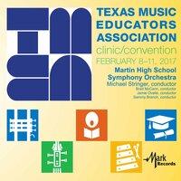 2017 Texas Music Educators Association (TMEA): Martin High School Symphony Orchestra