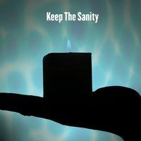 Keep The Sanity