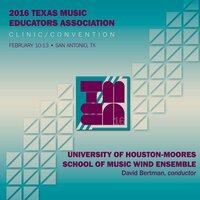 2016 Texas Music Educators Association (TMEA): University of Houston Moores School of Music Wind Ensemble