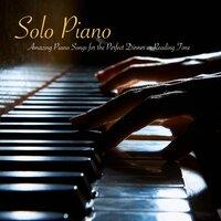 Solo Piano – Amazing Piano Songs for the Perfect Dinner or Reading Time