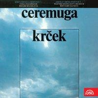 Ceremuga, Krček: Symphonies