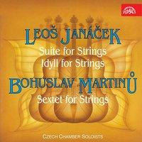 Janáček, Martinu: Suite, Idyll and Sextet for Strings