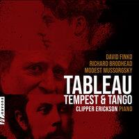 Tableau, Tempest & Tango