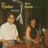 Cal Tjader - Stan Getz Sextet