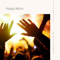Happy Monk