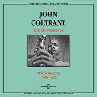 John Coltrane Quintessence 1956-1962 New York City