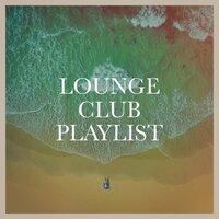 Lounge Club Playlist