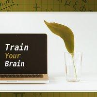Train Your Brain – Classical Music for Concentration, Inspiring Music, Effective Study, Music for Listening & Reading, Focus Music