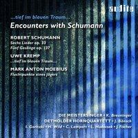 Robert Schumann, Uwe Kremp & Mark Anton Moebius: Encounters With Schumann - ...Tief Im Blauen Traum...