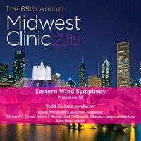 2015 Midwest Clinic: Eastern Wind Symphony